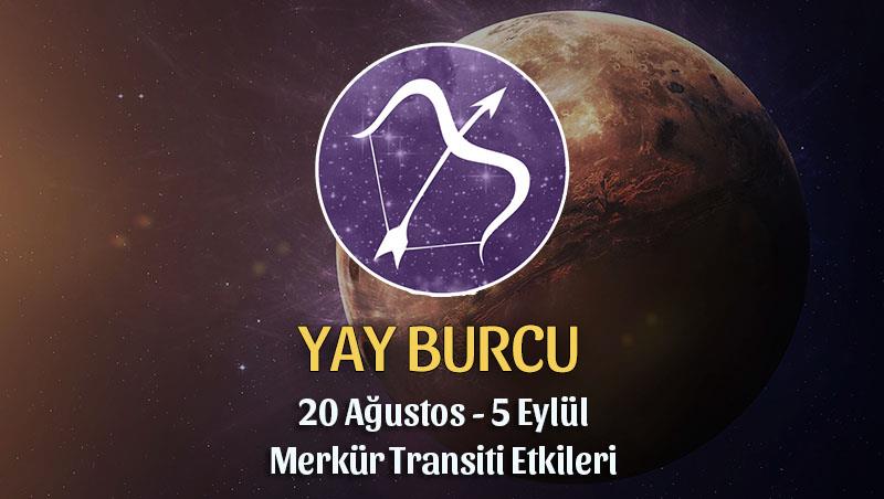 Yay Burcu Merkür Transiti Etkileri 20 Ağustos - 5 Eylül