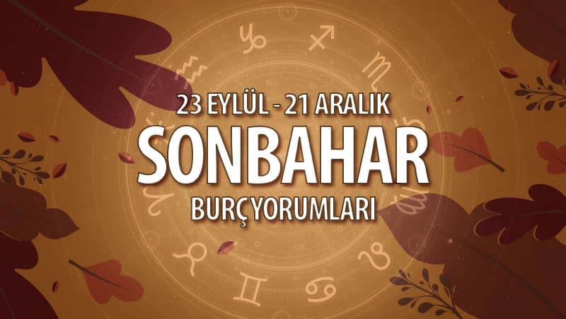 Burçlar 2020 Sonbahar Yorumları