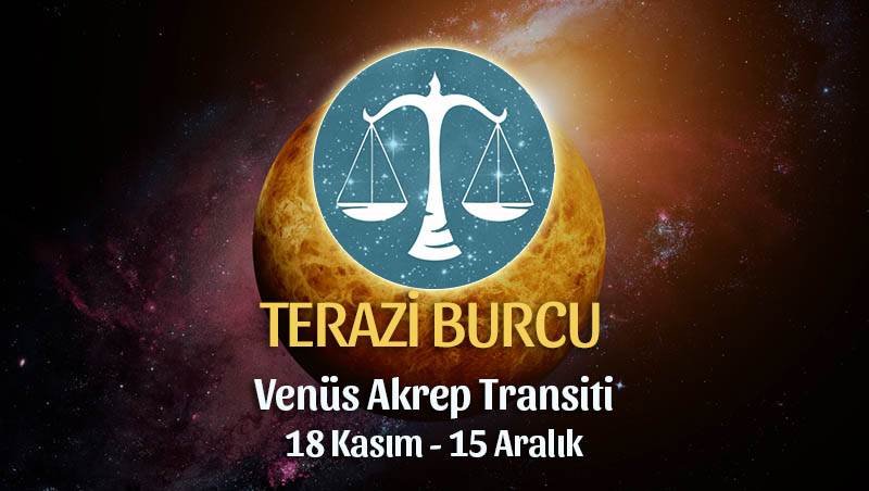 Terazi Burcu Venüs Akrep Transiti Yorumları