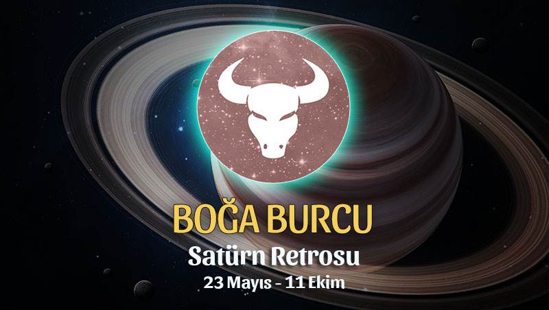 Boğa Burcu - Satürn Retrosu Burç Yorumu