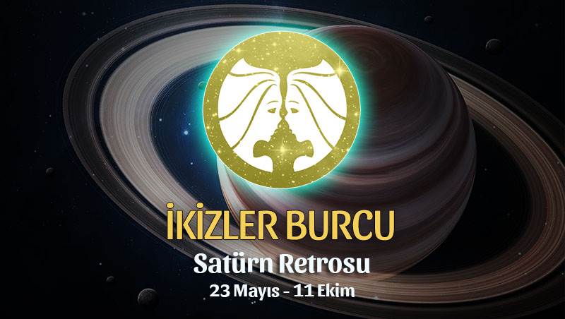 İkizler Burcu - Satürn Retrosu Burç Yorumu