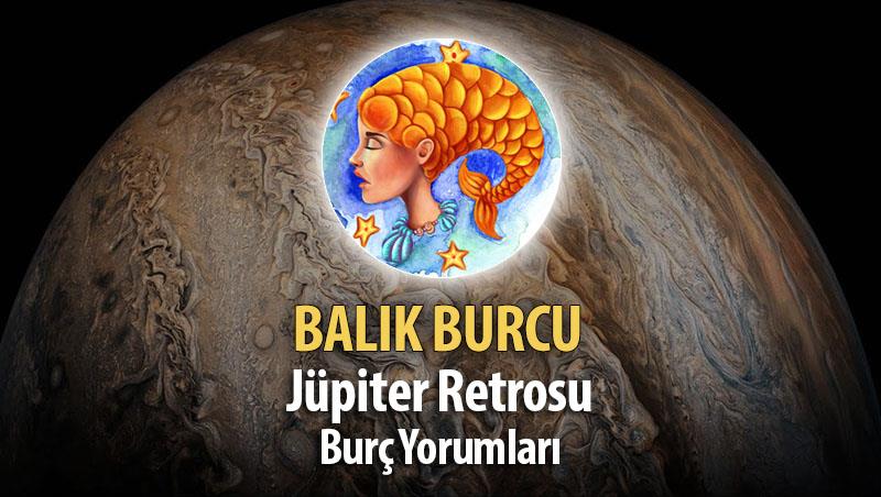 Balık Burcu - Jüpiter Retrosu Burç Yorumları