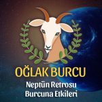 Oğlak Burcu- Neptün Retrosu Yorumu