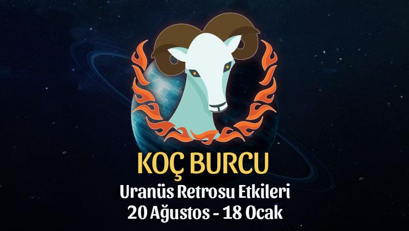 Koç Burcu - Uranüs Retro Burç Yorumu