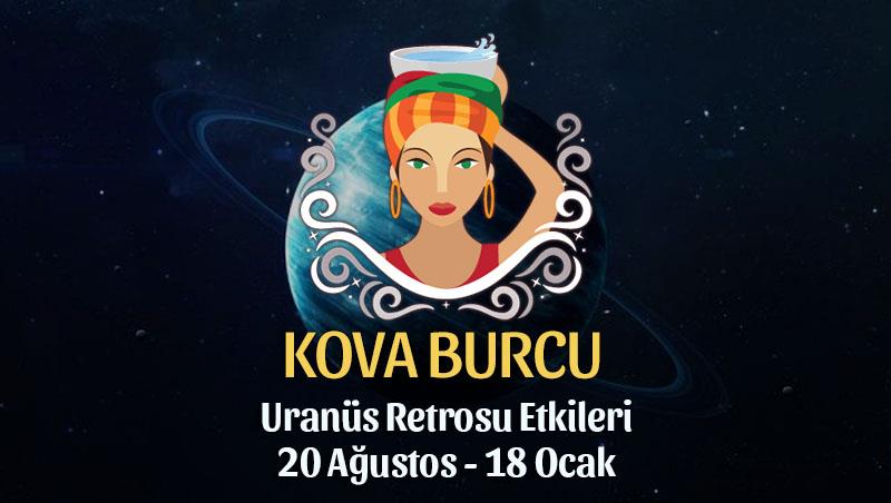 Kova Burcu - Uranüs Retro Burç Yorumu