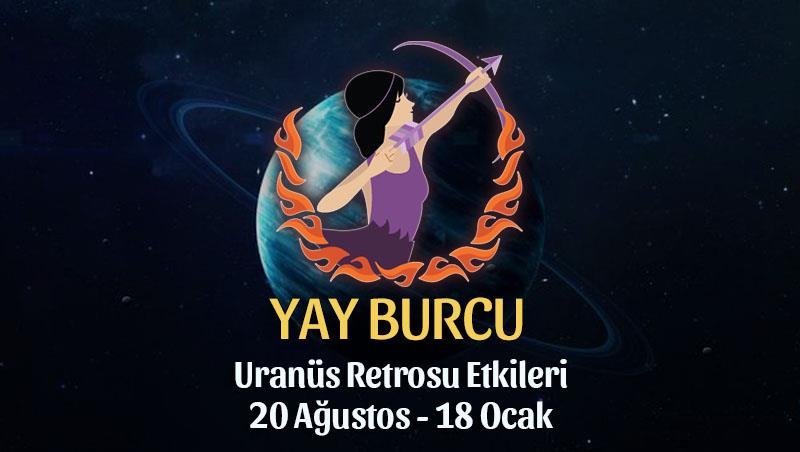 Yay Burcu - Uranüs Retro Burç Yorumu