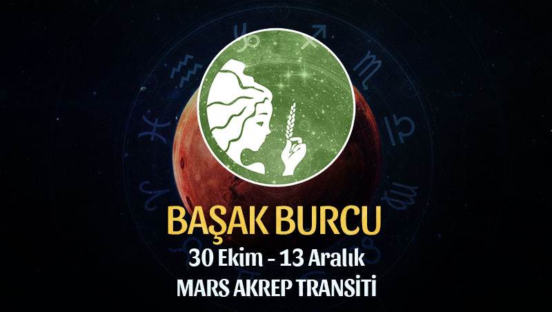 Başak Burcu - Mars Transiti Burç Yorumları