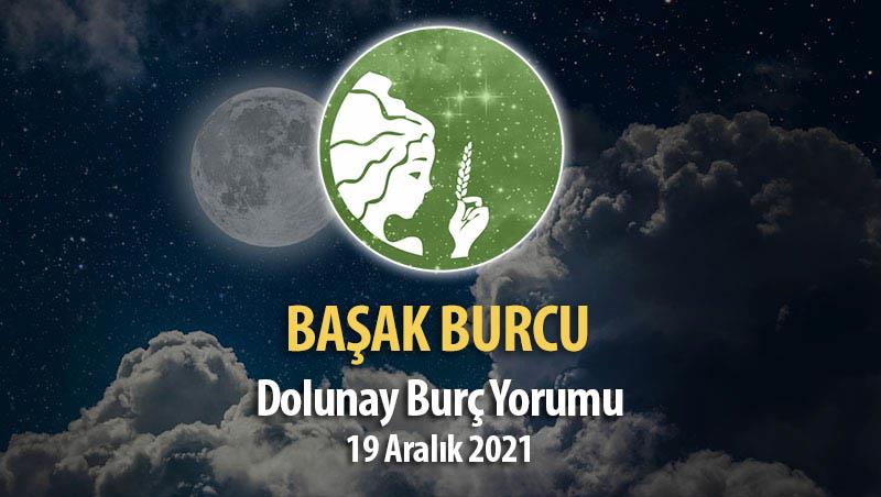 Başak Burcu - Dolunay Burç Yorumu 19 Aralık 2021