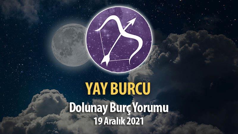 Yay Burcu - Dolunay Burç Yorumu 19 Aralık 2021