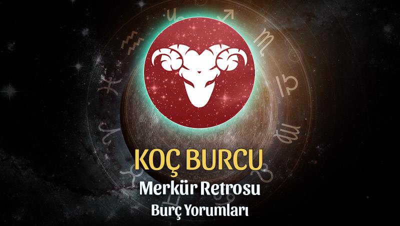 Koç Burcu - Merkür Retrosu Burç Yorumu