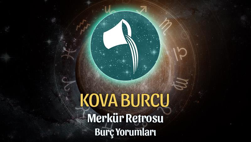 Kova Burcu - Merkür Retrosu Burç Yorumu