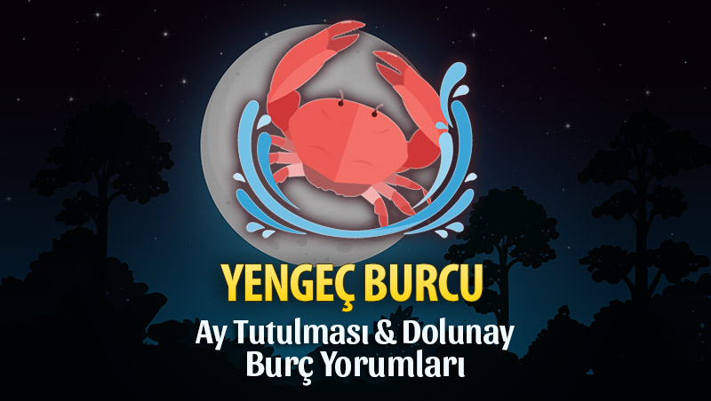 Yengeç Burcu - Ay Tutulması & Dolunay Burç Yorumu