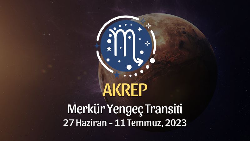 Akrep Burcu - Merkür Yengeç Transiti Yorumu