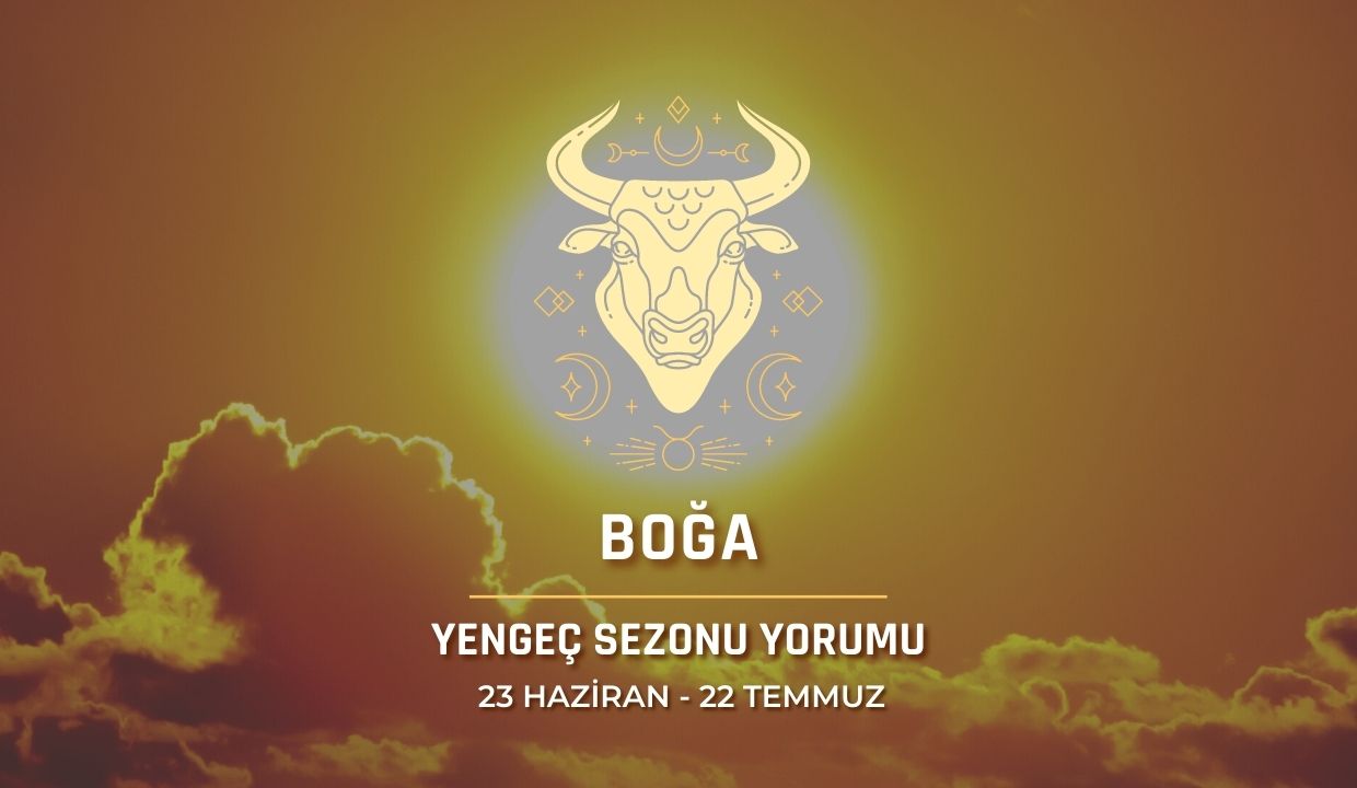 Boğa Burcu - Güneş Yengeç Burcunda Burç Yorumu