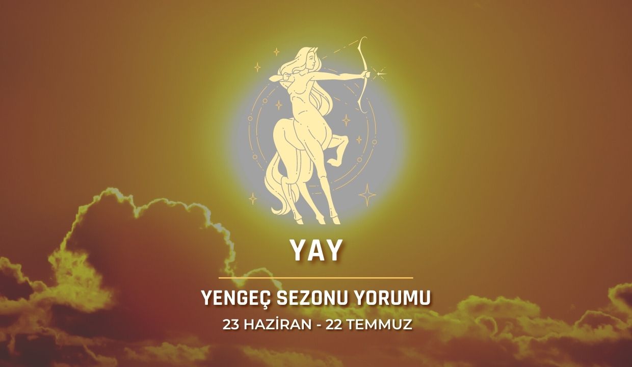 Yay Burcu - Güneş Yengeç Burcunda Burç Yorumu