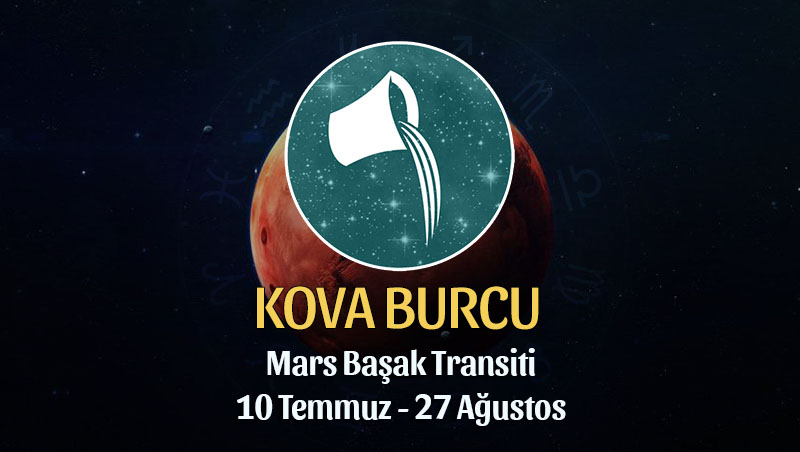 Kova Burcu - Mars Başak Transiti Yorumu