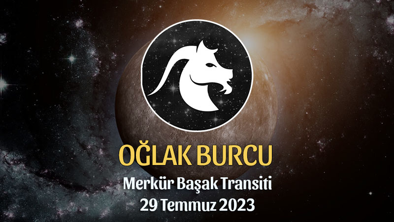 Oğlak Burcu - Merkür Başak Transiti Yorumu