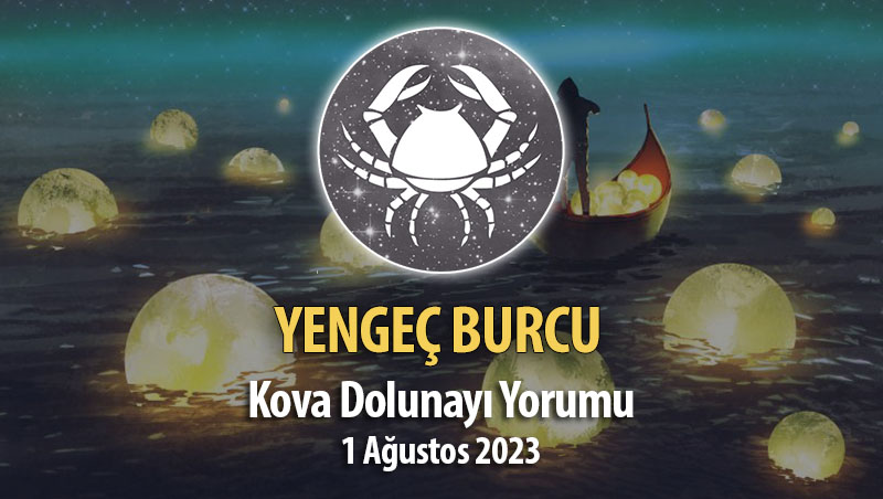 Yengeç Burcu - Kova Dolunay Burç Yorumu