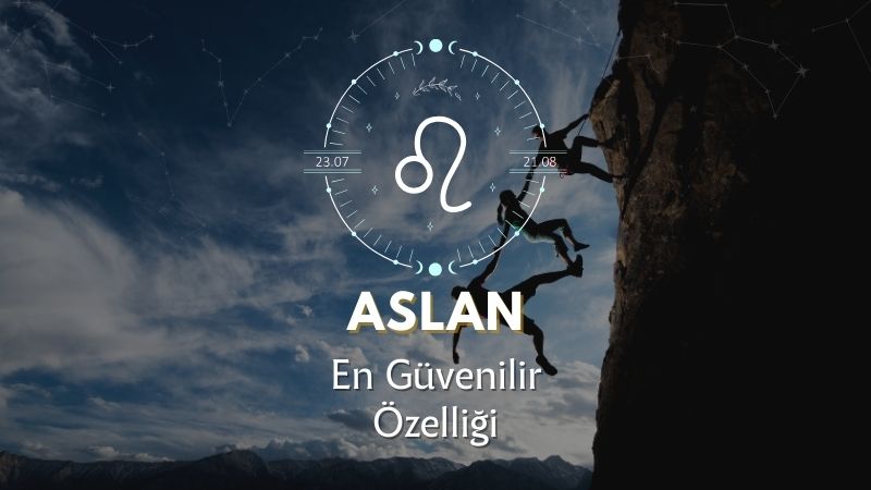 Aslan Burcu - En Güvenilir Özelliği