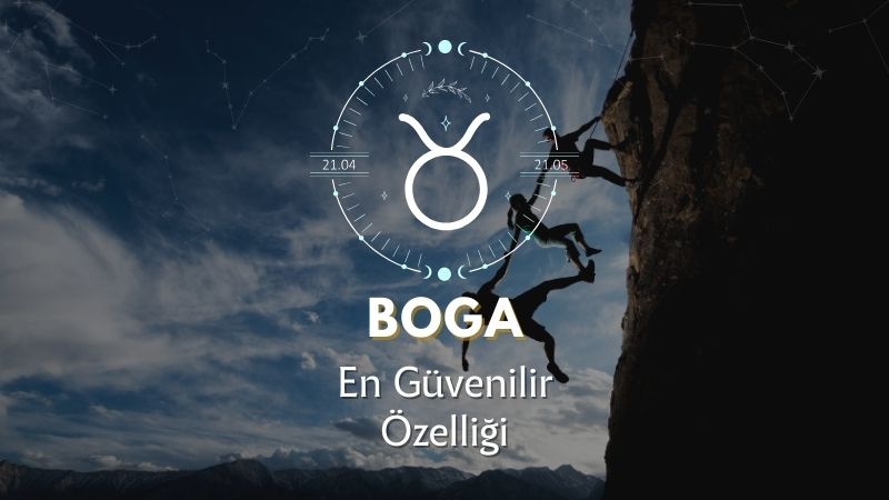 Boğa Burcu - En Güvenilir Özelliği