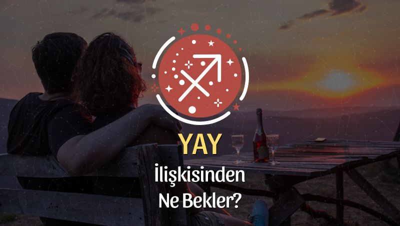 Yay Burcu - İlişkisinden Ne Bekler?