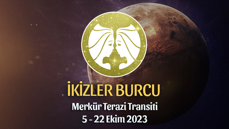 İkizler Burcu - Merkür Terazi Transiti Yorumu 5 Ekim 2023