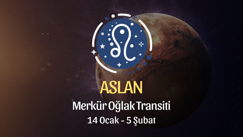 Aslan Burcu - Merkür Oğlak Transiti Burç Yorumu 14 Ocak 2024