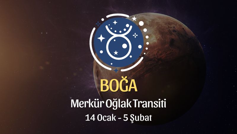 Boğa Burcu - Merkür Oğlak Transiti Burç Yorumu 14 Ocak 2024