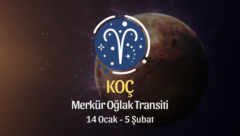 Koç Burcu - Merkür Oğlak Transiti Burç Yorumu 14 Ocak 2024