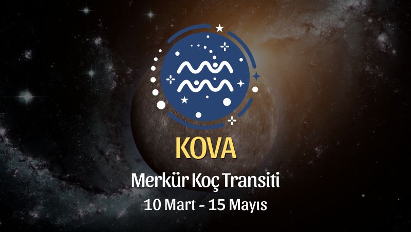 Kova Burcu - Merkür Koç Transiti Burç Yorumu