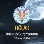 Oğlak Burcu - Dolunay Yorumu 23 Mayıs 2024