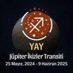 Yay Burcu - Jüpiter İkizler Transiti Yorumu