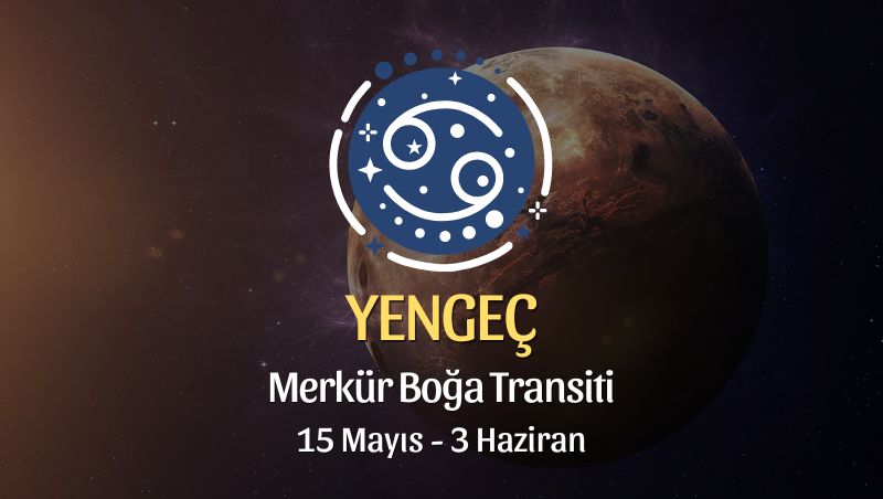 Yengeç Burcu - Merkür Boğa Transiti Burç Yorumu