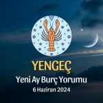 Yengeç Burcu - Yeni Ay Yorumu, 6 Haziran 2024