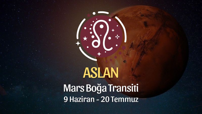 Aslan Burcu - Mars Boğa Transiti Yorumu