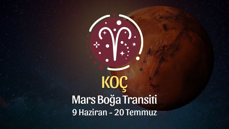 Koç Burcu - Mars Boğa Transiti Yorumu