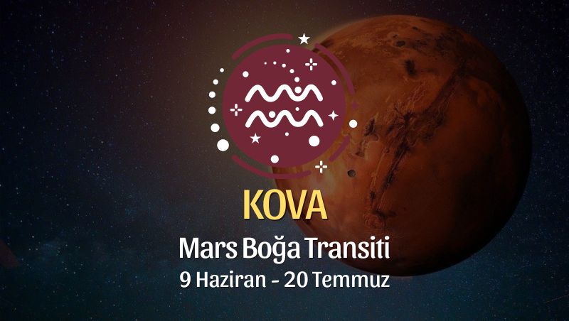 Kova Burcu - Mars Boğa Transiti Yorumu