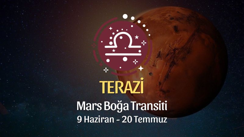 Terazi Burcu - Mars Boğa Transiti Yorumu