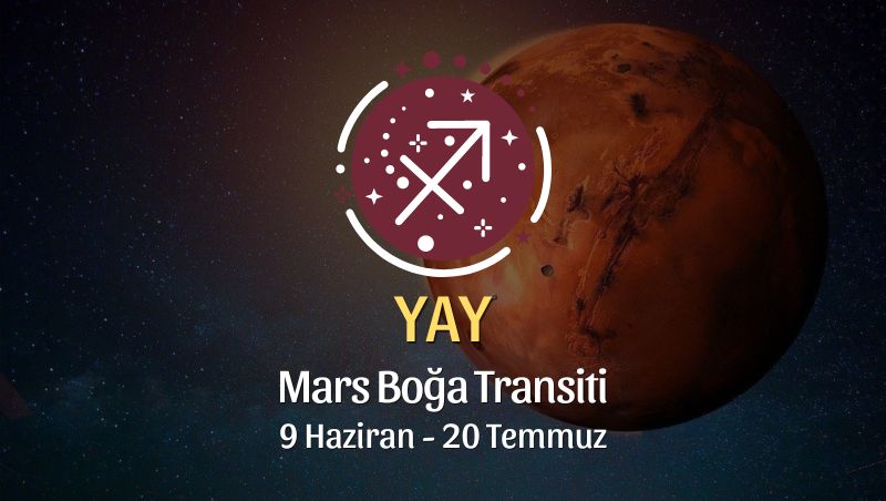 Yay Burcu - Mars Boğa Transiti Yorumu