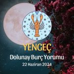 Yengeç Burcu - Dolunay Burç Yorumu 22 Haziran 2024