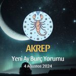 Akrep Burcu: Yeni Ay Yorumu 4 Ağustos 2024