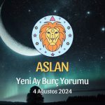 Aslan Burcu: Yeni Ay Yorumu 4 Ağustos 2024