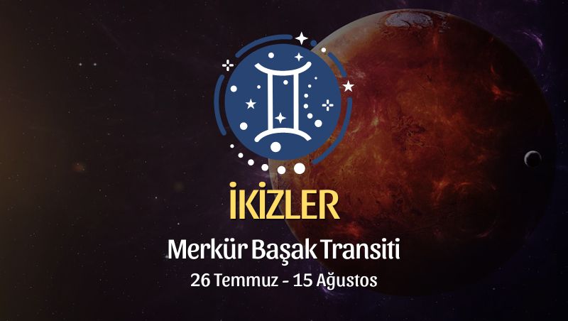 İkizler Burcu: Merkür Başak Transiti Burç Yorumu - 26 Temmuz 2024