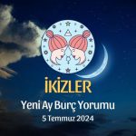 İkizler Burcu - Yeni Ay Yorumu 5 Temmuz 2024