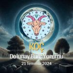 Koç Burcu: Dolunay Yorumu 21 Temmuz 2024