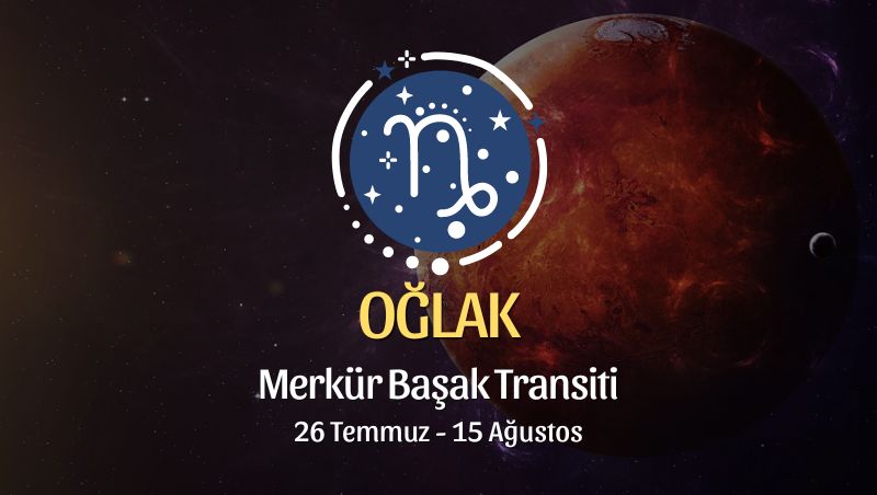 Oğlak Burcu: Merkür Başak Transiti Burç Yorumu - 26 Temmuz 2024