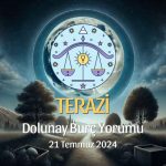 Terazi Burcu: Dolunay Yorumu 21 Temmuz 2024