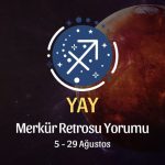 Yay Burcu: Merkür Retrosu Burç Yorumu 5 Ağustos 2024