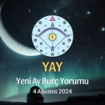 Yay Burcu: Yeni Ay Yorumu 4 Ağustos 2024