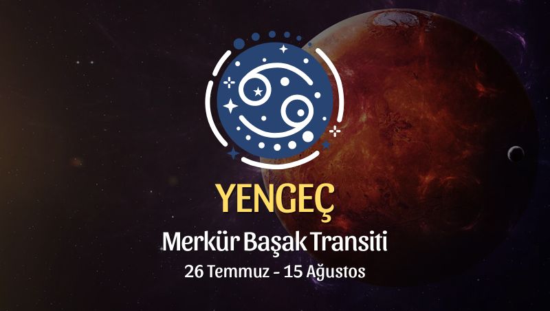 Yengeç Burcu: Merkür Başak Transiti Burç Yorumu - 26 Temmuz 2024